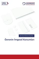 Öznenin İmgesel Konumları