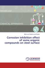 Corrosion inhibition effect of some organic compounds on steel surface