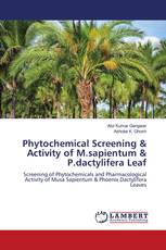 Phytochemical Screening & Activity of M.sapientum & P.dactylifera Leaf