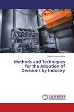 Methods and Techniques for the Adoption of Decisions by Industry