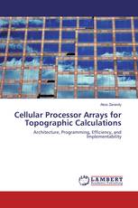 Cellular Processor Arrays for Topographic Calculations