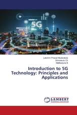 Introduction to 5G Technology: Principles and Applications