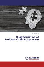 Oligomerisation of Parkinson's Alpha Synuclein