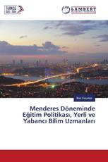 Menderes Döneminde Eğitim Politikası, Yerli ve Yabancı Bilim Uzmanları