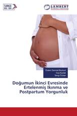 Doğumun İkinci Evresinde Ertelenmiş Ikınma ve Postpartum Yorgunluk
