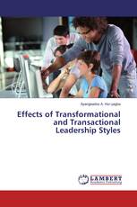 Effects of Transformational and Transactional Leadership Styles