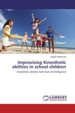Improvising Kinesthetic abilities in school children