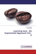 Learning Java - An Experiential Approach Vol - II