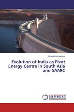 Evolution of India as Pivot Energy Centre in South Asia and SAARC