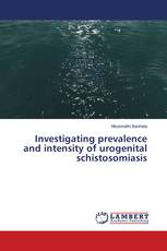 Investigating prevalence and intensity of urogenital schistosomiasis