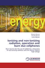Ionizing and non-ionizing radiation, operation and burn due cellphones