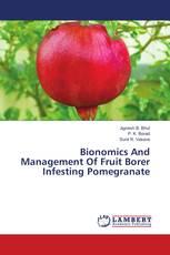 Bionomics And Management Of Fruit Borer Infesting Pomegranate