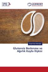 Glutensiz Beslenme ve Ağırlık Kaybı İlişkisi