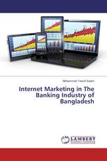 Internet Marketing in The Banking Industry of Bangladesh