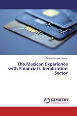 The Mexican Experience with Financial Liberalization Sector