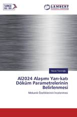 Al2024 Alaşımı Yarı-katı Döküm Parametrelerinin Belirlenmesi