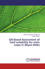 GIS-Based Assessment of land suitability for main crops in Abyan Delta