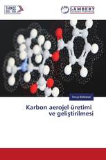 Karbon aerojel üretimi ve geliştirilmesi