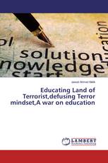 Educating Land of Terrorist,defusing Terror mindset,A war on education