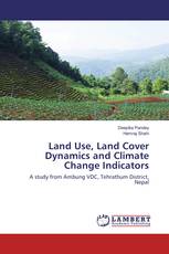 Land Use, Land Cover Dynamics and Climate Change Indicators