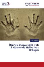 Üçüncü Dünya Edebiyatı Bağlamında Halikarnas Balıkçısı
