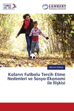 Kızların Futbolu Tercih Etme Nedenleri ve Sosyo-Ekonomi ile İlişkisi
