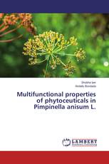 Multifunctional properties of phytoceuticals in Pimpinella anisum L.