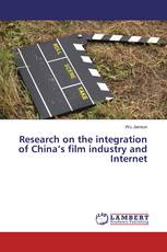 Research on the integration of China’s film industry and Internet