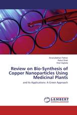 Review on Bio-Synthesis of Copper Nanoparticles Using Medicinal Plants