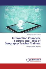 Information Channels, Sources and Tasks of Geography Teacher Trainees