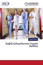 Sağlık Çalışanlarının Yaşam Kalitesi