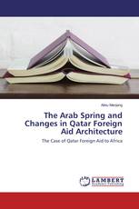 The Arab Spring and Changes in Qatar Foreign Aid Architecture