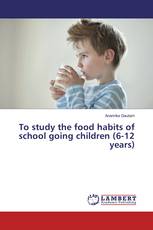 To study the food habits of school going children (6-12 years)