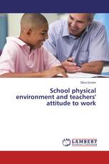 School physical environment and teachers' attitude to work
