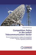 Competition Policy in the Indian Telecommunication Sector