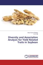 Diversity and Association Analysis for Yield Related Traits in Soybean