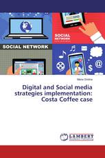 Digital and Social media strategies implementation: Costa Coffee case