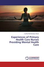 Experiences of Primary Health Care Nurses Providing Mental Health Care