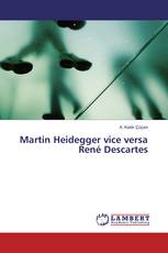 Martin Heidegger vice versa René Descartes
