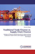 Traditional Trade Finance vs. Supply Chain Finance