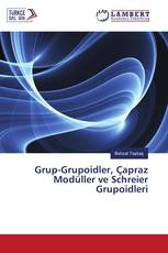 Grup-Grupoidler, Çapraz Modüller ve Schreier Grupoidleri