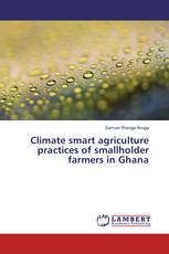Climate smart agriculture practices of smallholder farmers in Ghana