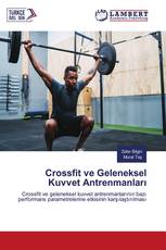 Crossfit ve Geleneksel Kuvvet Antrenmanları