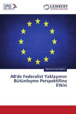AB'de Federalist Yaklaşımın Bütünleşme Perspektifine Etkisi