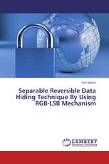 Separable Reversible Data Hiding Technique By Using RGB-LSB Mechanism