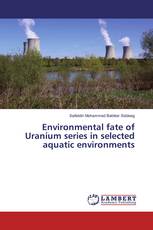Environmental fate of Uranium series in selected aquatic environments