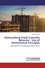 Rationalizing Fresh Concrete Behavior - Use of Geotechnical Principles
