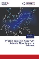 Protein Yapısının Yapay Arı Kolonisi Algoritması İle Tahmini