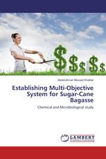 Establishing Multi-Objective System for Sugar-Cane Bagasse