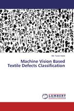 Machine Vision Based Textile Defects Classification